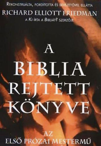 Richard Elliott Friedman: A Biblia rejtett könyve