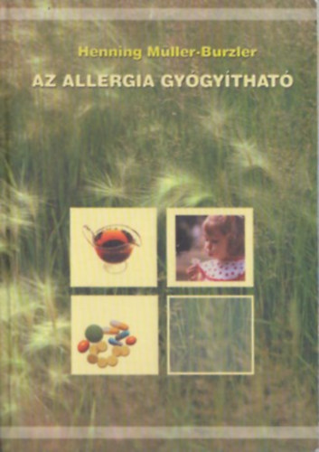 Henning Müller-Burzler: Az allergia gyógyítható