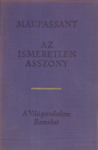 Guy De Maupassant: Az ismeretlen asszony