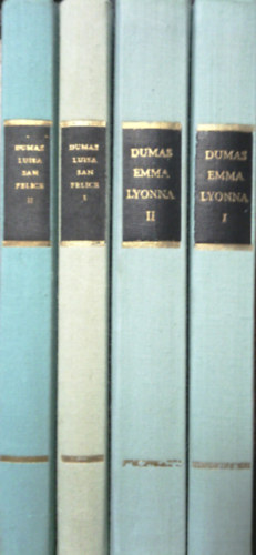 Aexandre Dumas: Emma Lyonna I-II. + Luisa San Felice I-II.