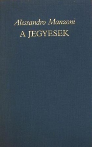 Alessandro Manzoni: A jegyesek