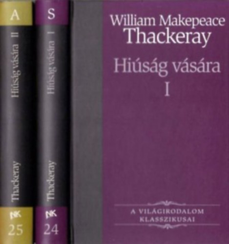 William Makepeace Thackeray: A hiúság vására I-II