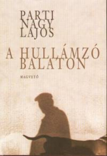 Parti Nagy Lajos: A hullámzó Balaton
