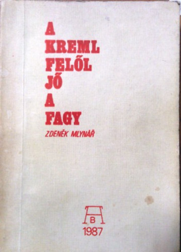 Zdenek Mlynár: A Kreml felől jő a fagy (szamizdat kiadvány)
