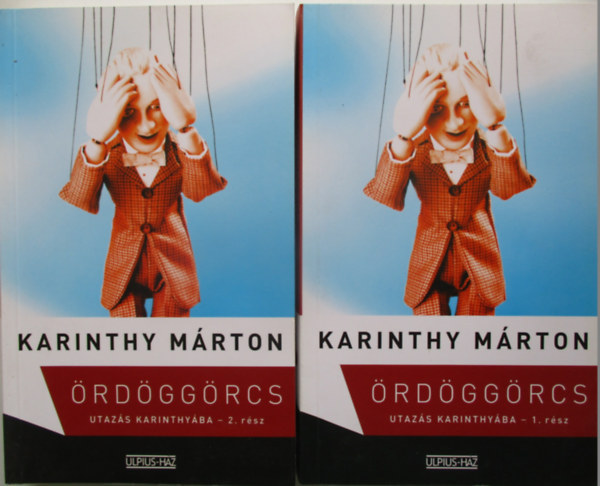 Karinthy Márton: Ördöggörcs - Utazás Karinthyába I-II.