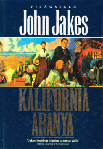 John Jakes: Kalifornia aranya