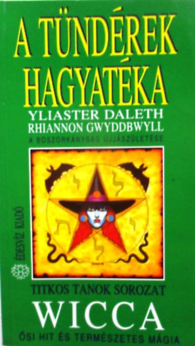Yliaster Daleth: A tündérek hagyatéka: Wicca