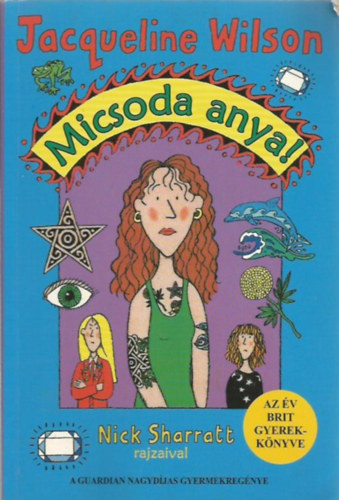 Jacqueline Wilson: Micsoda anya!