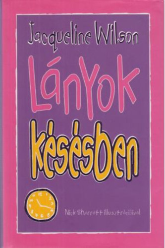 Jacqueline Wilson: Lányok késésben