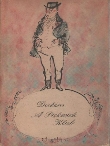 Charles Dickens: A Pickwick Klub