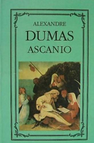 Alexandre Dumas: Ascanio