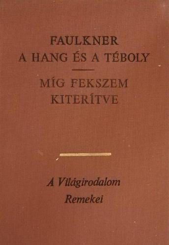 William Faulkner: A hang és a téboly, Míg fekszem kiterítve