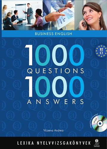 Viczena-Szőke-Molnár: 1000 Questions 1000 Answers - Business English