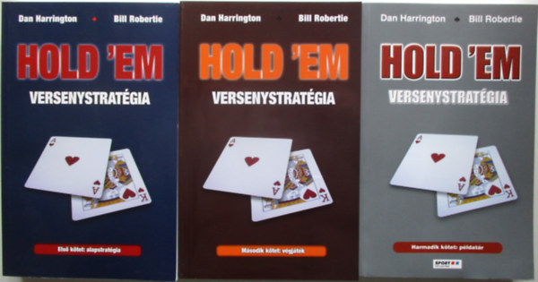 Harrington, Dan-Robertie, Bill: Hold 'em versenystratégia I-III.