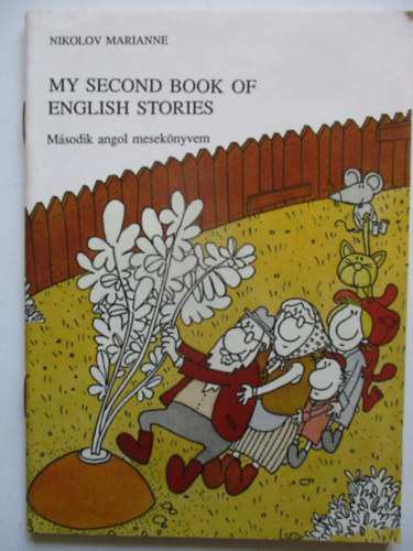 Nikolov Marianne: My second book of english stories-Második angol mesekönyvem