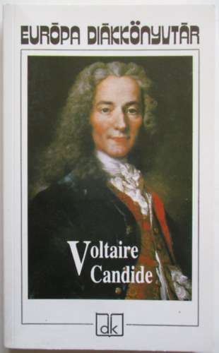 Voltaire: Candide, vagy az optimizmus (Európa diákkönyvtár)