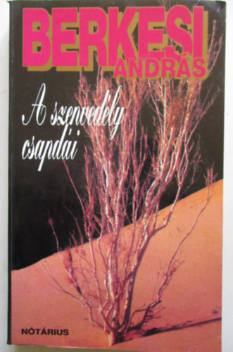 Berkesi András: A szenvedély csapdái