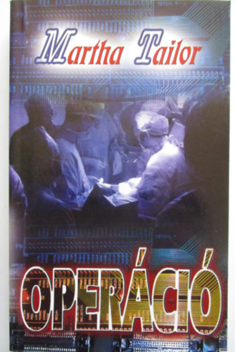 Martha Tailor: Operáció