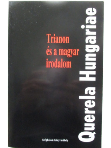 Pomogáts Béla: Querela Hungariae-Trianon és a magyar irodalom