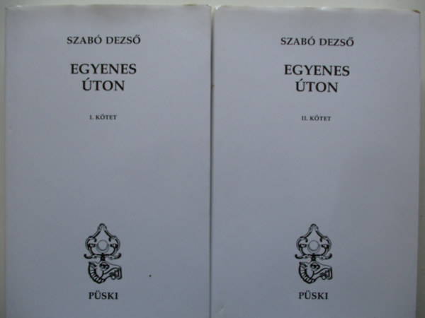 Szabó Dezső: Egyenes úton I-II. (Tanulmányok és jegyzetek)