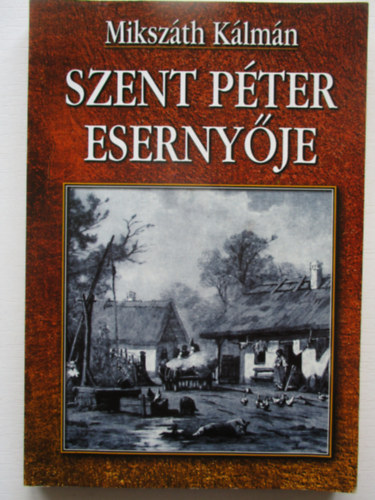 Mikszáth Kálmán: Szent Péter esernyője