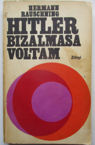 Hermann Rauschning: Hitler bizalmasa voltam (Rauschning)