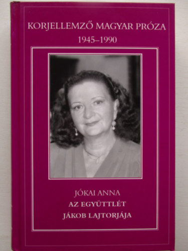 Jókai Anna: Az együttlét - Jákob lajtorjája KORJELLEMZŐ MAGYAR PRÓZA 1945-1990