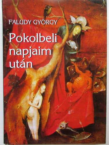 Faludy György: Pokolbeli napjaim után