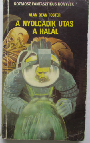 Alan Dean Foster: A nyolcadik utas: a Halál