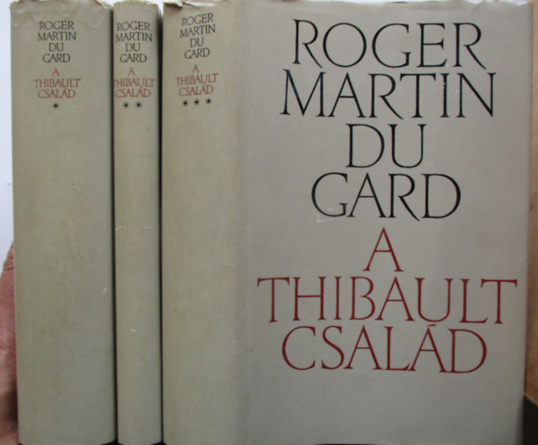 Roger Martin Du Gard: A Thibault család I-III.