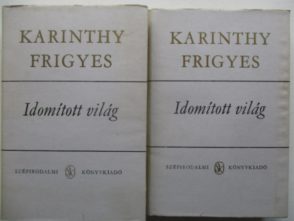 Karinthy Frigyes: Idomított világ I-II