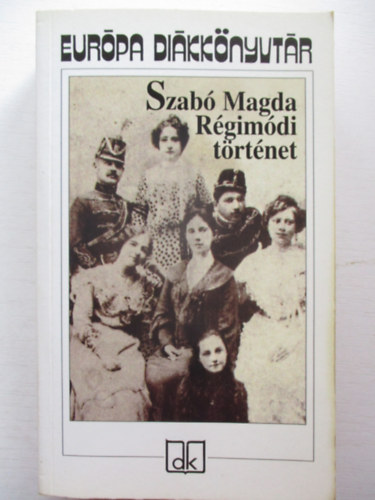 Szabó Magda: Régimódi történet