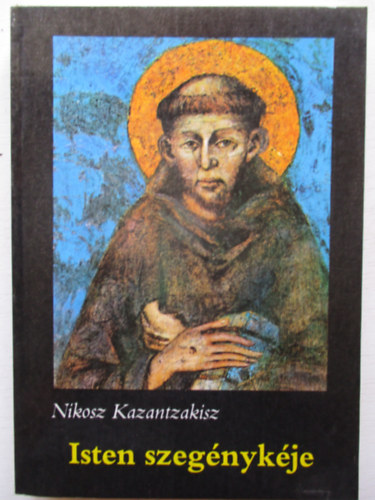 Kazantzakisz, Nikosz: Isten szegénykéje