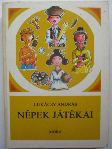 Lukácsy András: Népek játékai