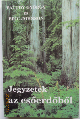 Faludy György; Eric Johnson: Jegyzetek az esőerdőből