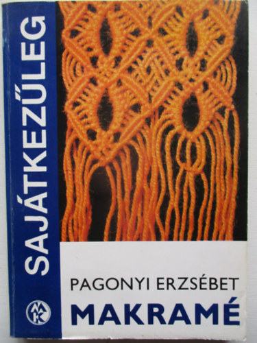 Pagonyi Erzsébet: Makramé (sajátkezűleg)