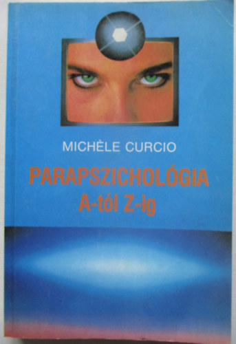 Michéle Curcio: Parapszichológia A-tól Z-ig