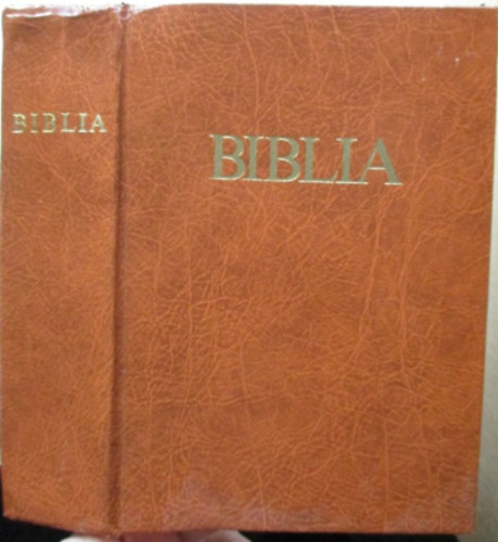 : Biblia - Ószövetségi és Újszövetségi Szentírás