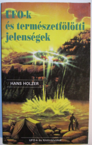 Hans Holzer: Ufo-k és természetfölötti jelenségek