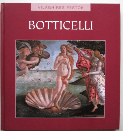 : Botticelli (Világhíres festők 1.)