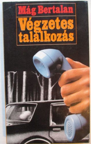 Mág Bertalan: Végzetes találkozás