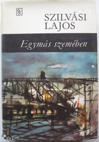 Szilvási Lajos: Egymás szemében