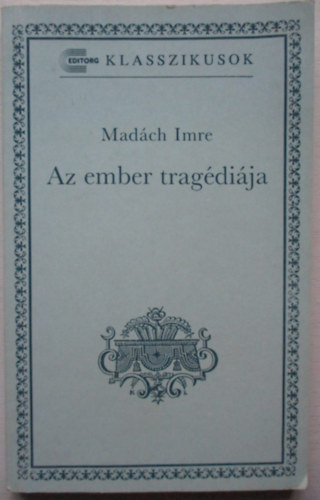 Madách Imre: Az ember tragédiája