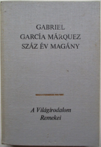 Gabriel García Márquez: Száz év magány