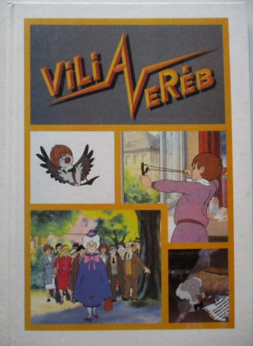 Fedina Lídia: Vili, a veréb