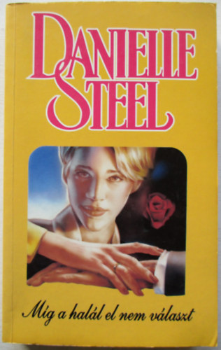 Danielle Steel: Míg a halál el nem választ