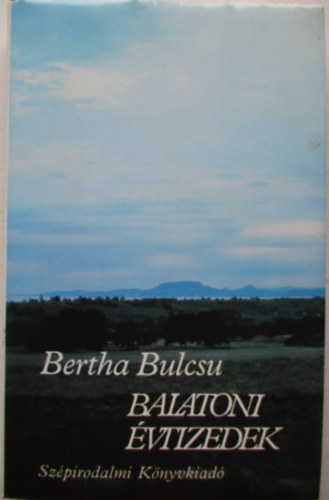 Bertha Bulcsu: Balatoni évtizedek