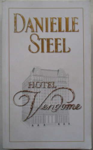 Danielle Steel: Vendome Hotel