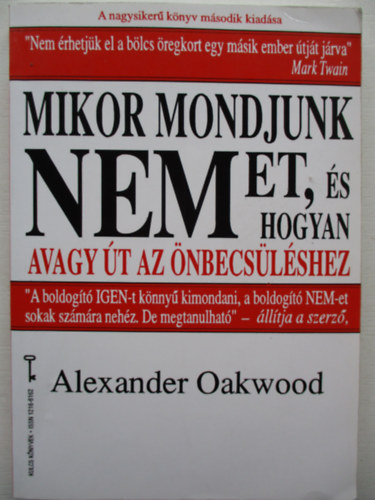 Alexander Oakwood: Mikor mondjunk NEMet, és hogyan? avagy: út az önbecsüléshez