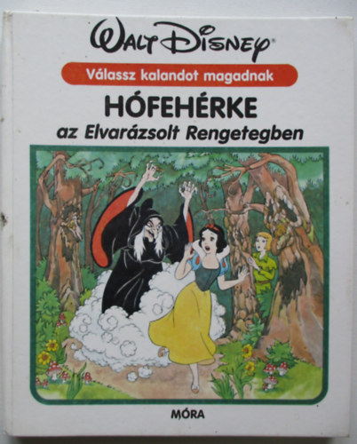 Móra Ferenc Könyvkiadó: Hófehérke az Elvarázsolt Rengetegben (Walt Disney)
